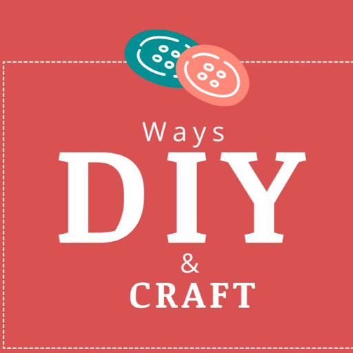 Ways DIY & Craft Ways DIY & Craft