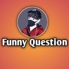 Funny Question