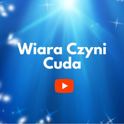 Wiara Czyni Cuda