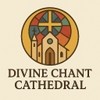 Divine Chant Cathedral