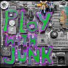 Play with Junk Play with Junk