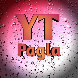 youtube Pagla youtube Pagla