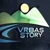 VRBAS STORY VRBAS STORY