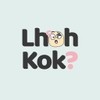 Lhoh Kok? Lhoh Kok?