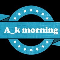 Ak Morning Ak Morning
