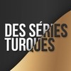 Des Séries Turques Des Séries Turques