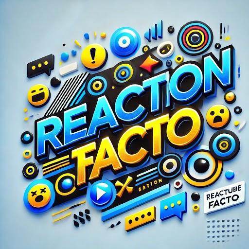 Reaction Facto Reaction Facto