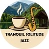 Tranquil Solitude Jazz