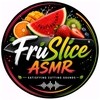 FruSlice ASMR