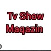 Tv Show Maqazin 