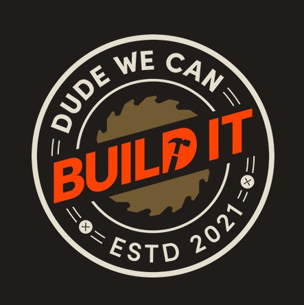 Dude We Can Build It Dude We Can Build It