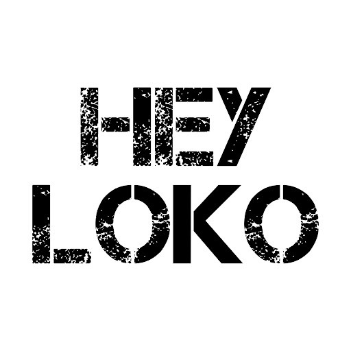 HEY LOKO
