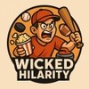 Wicked Hilarity