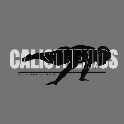 Calisthenics Reaction Calisthenics Reaction