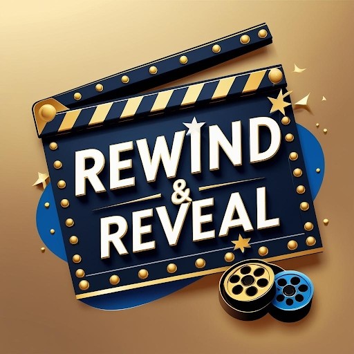 Rewind & Reveal