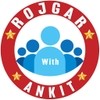 Rojgar with Ankit Rojgar with Ankit