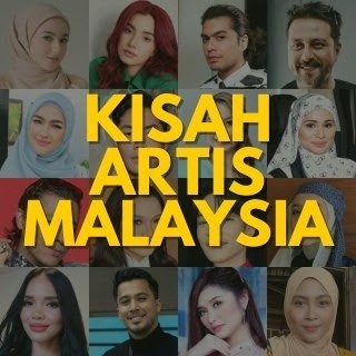Kisah Artis Malaysia Kisah Artis Malaysia